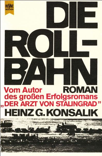 Die Rollbahn Kostenlose Bucher Books Online Lesen Von Heinz G Konsalik